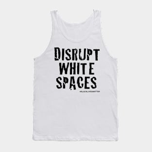 DISRUPT WHITE SPACES T SHIRT Tank Top